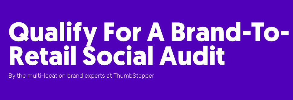 FREE Brand-To-Retail Social Audit